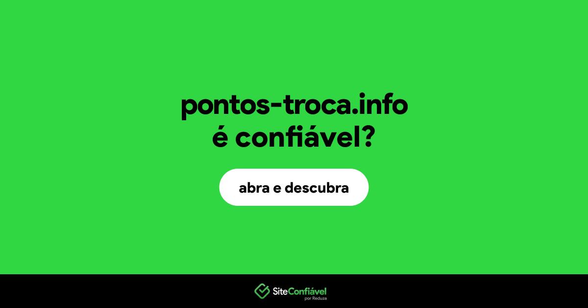 O site pontos-troca.info é confiável?