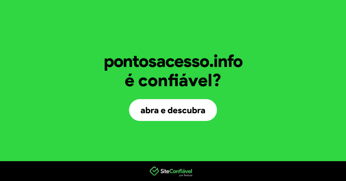O site pontosacesso.info é confiável?