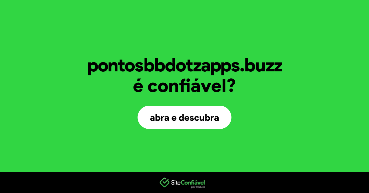 O site pontosbbdotzapps.buzz é confiável?