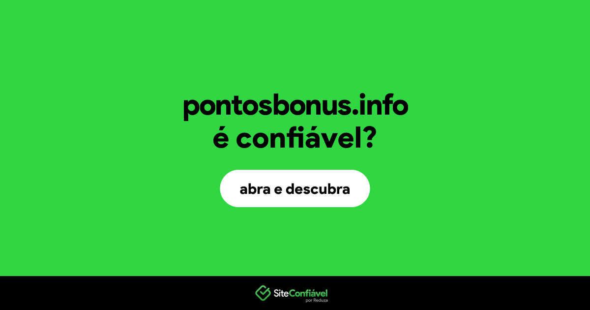 O site pontosbonus.info é confiável?
