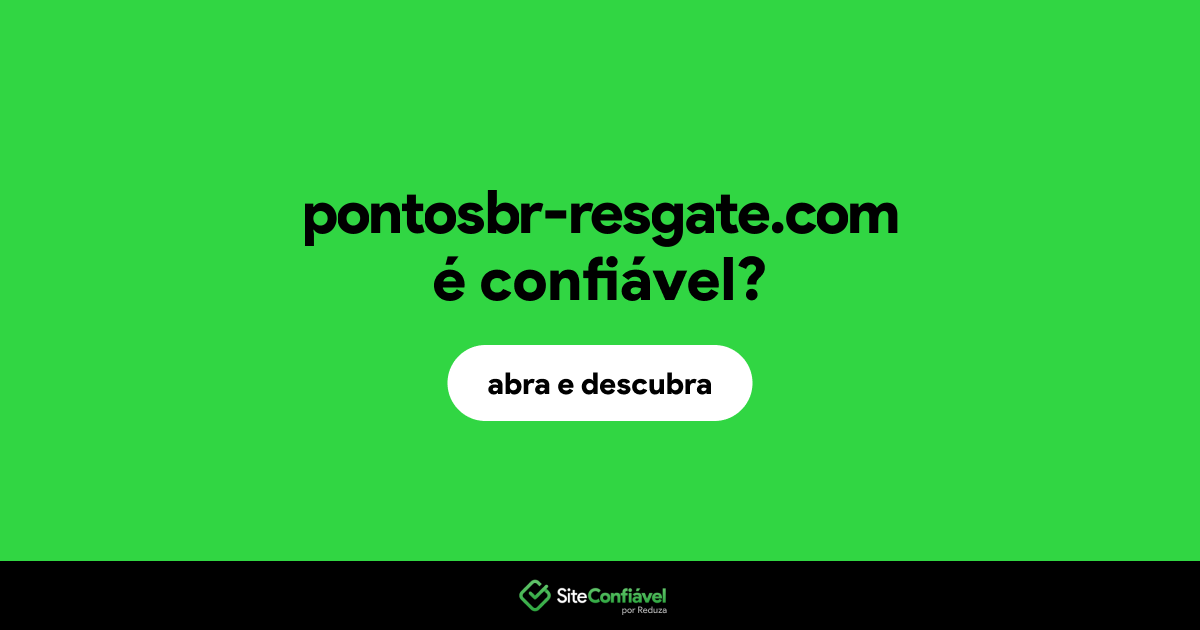O site pontosbr-resgate.com é confiável?