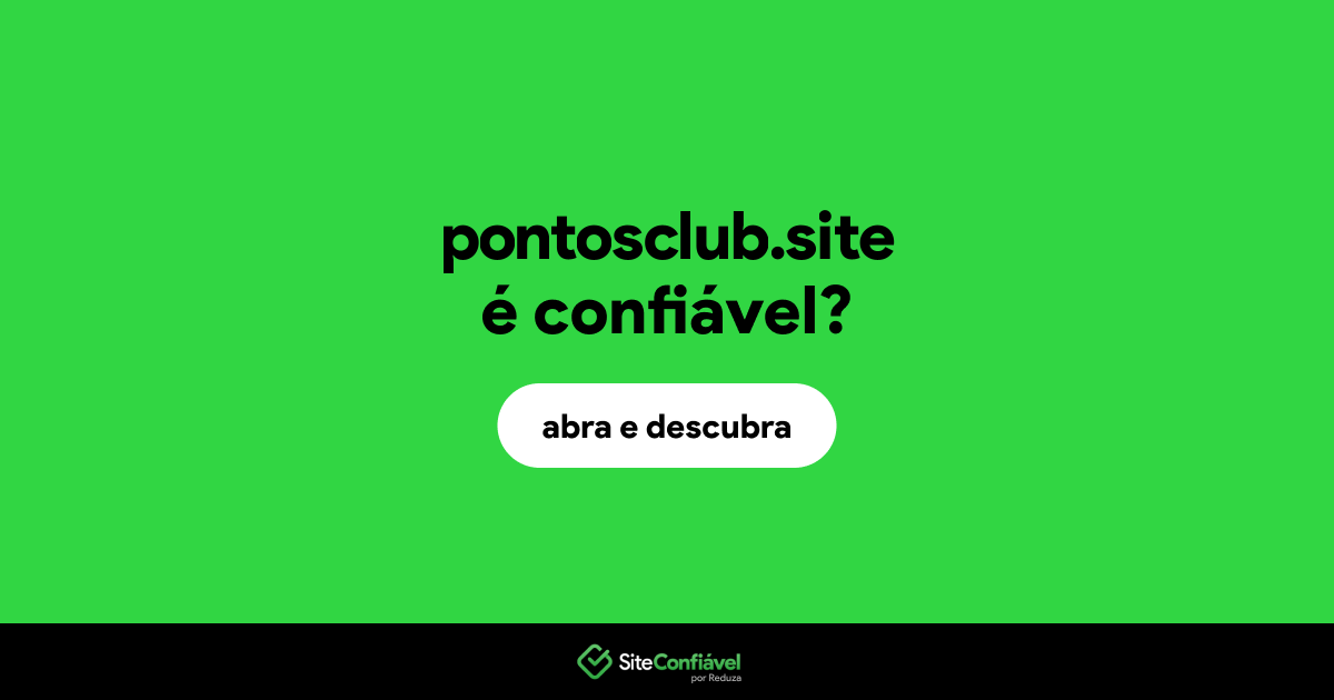 O site pontosclub.site é confiável?