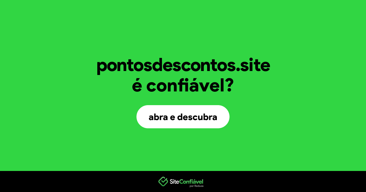 O site pontosdescontos.site é confiável?
