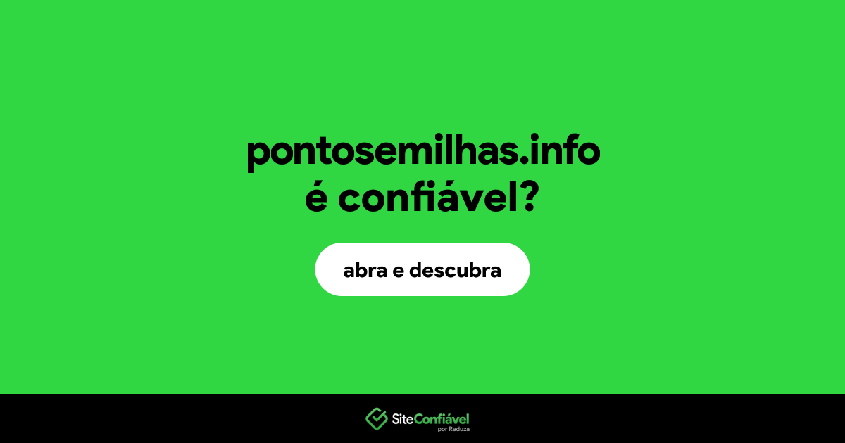 O site pontosemilhas.info é confiável?