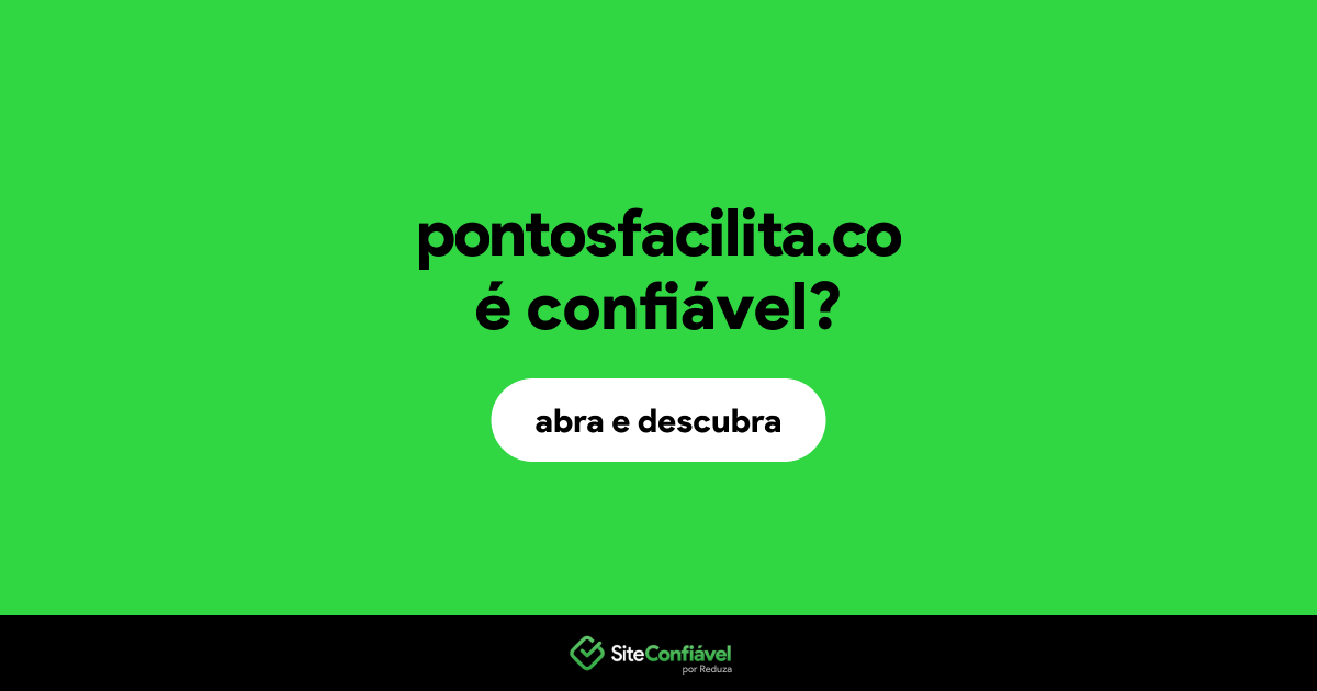 O site pontosfacilita.co é confiável?