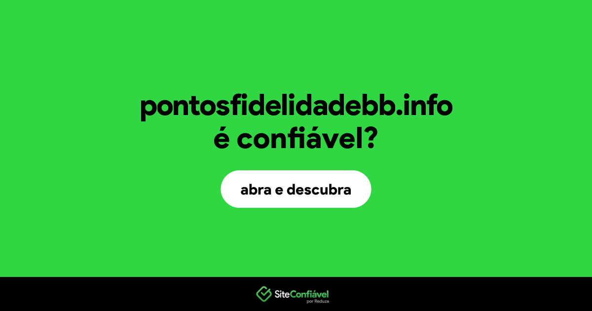 O site pontosfidelidadebb.info é confiável?