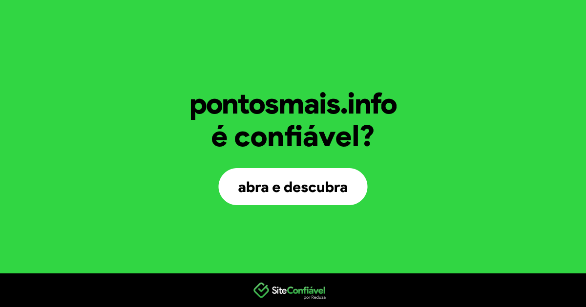O site pontosmais.info é confiável?
