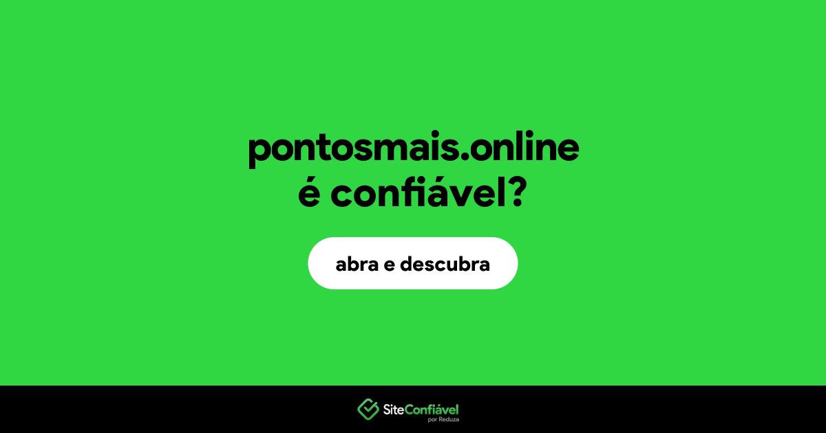 O site pontosmais.online é confiável?