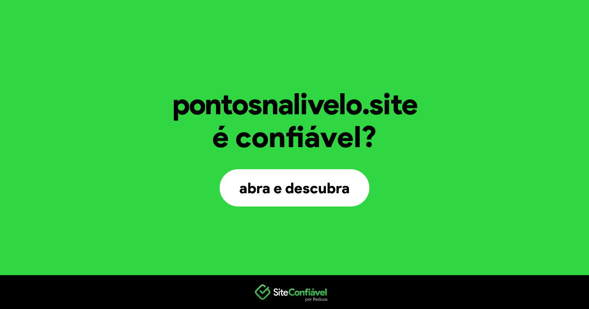 O site pontosnalivelo.site é confiável?