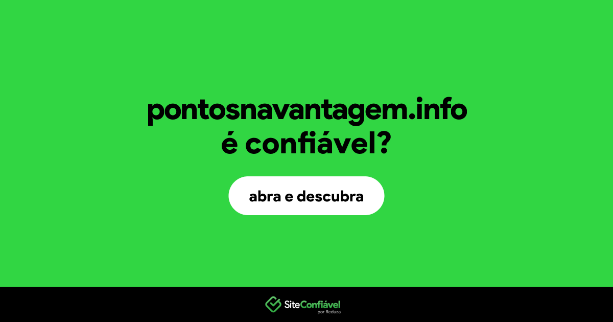 O site pontosnavantagem.info é confiável?