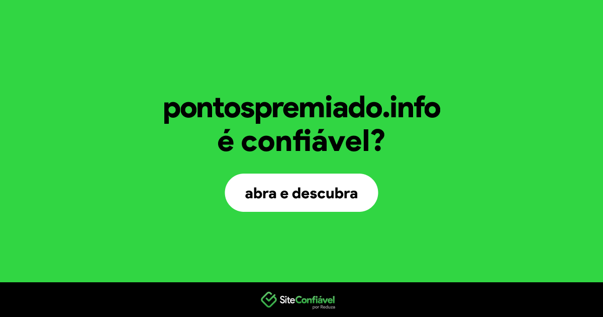 O site pontospremiado.info é confiável?