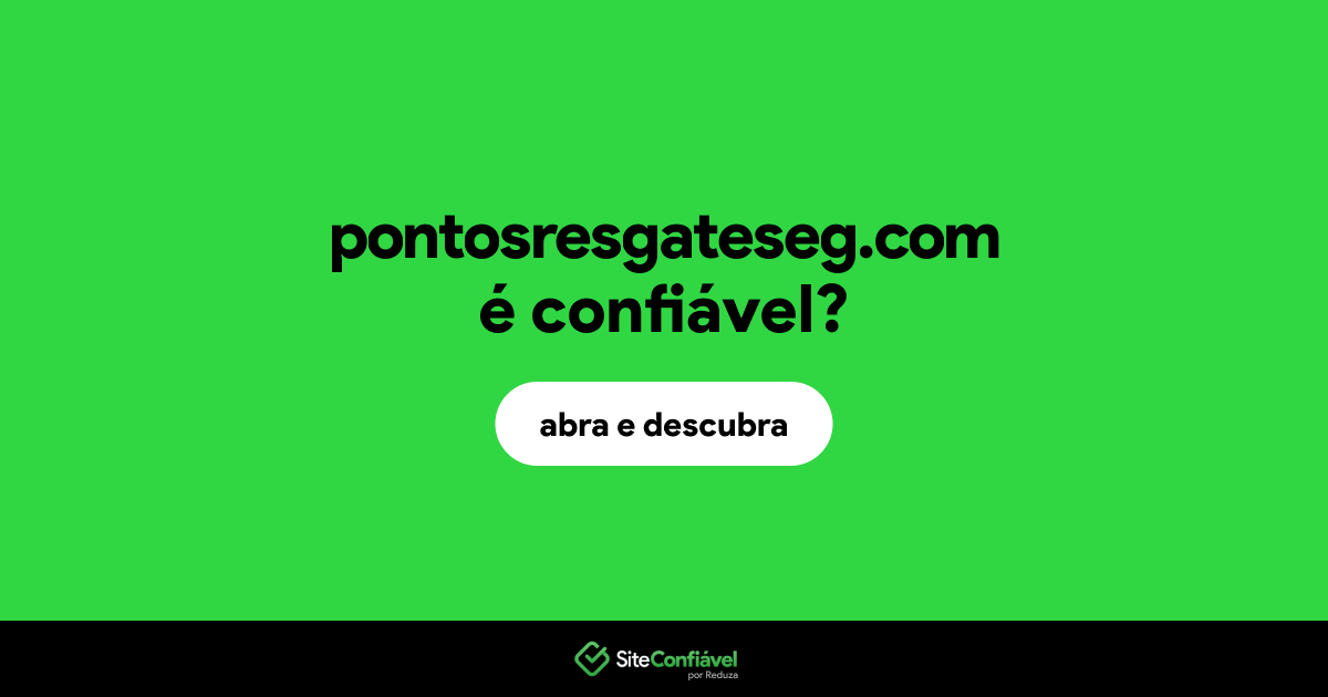 O site pontosresgateseg.com é confiável?