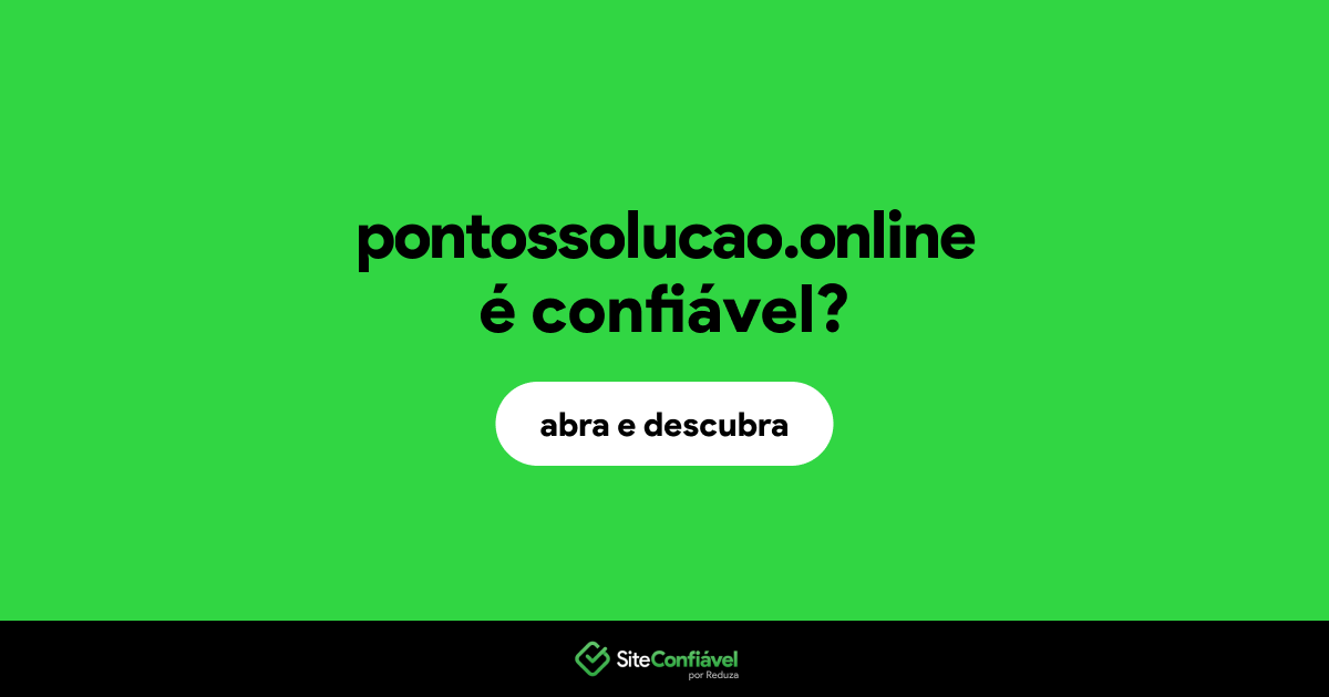 O site pontossolucao.online é confiável?