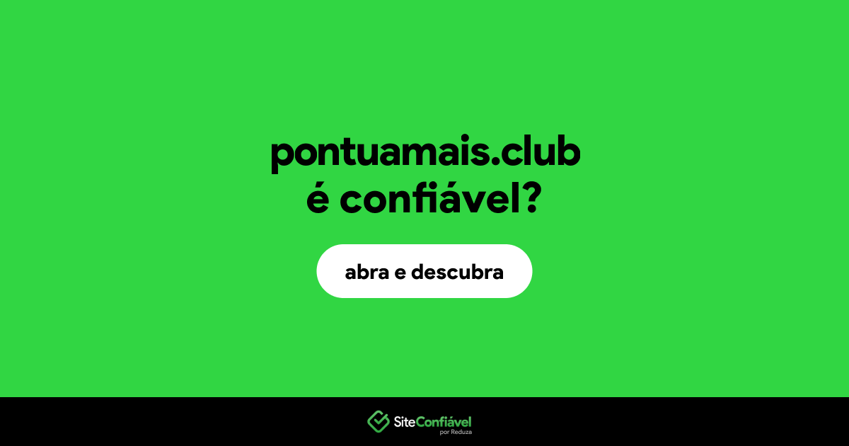 O site pontuamais.club é confiável?