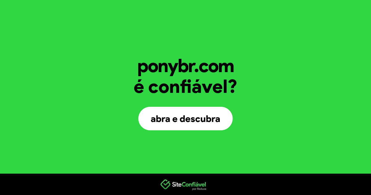 O site ponybr.com é confiável?