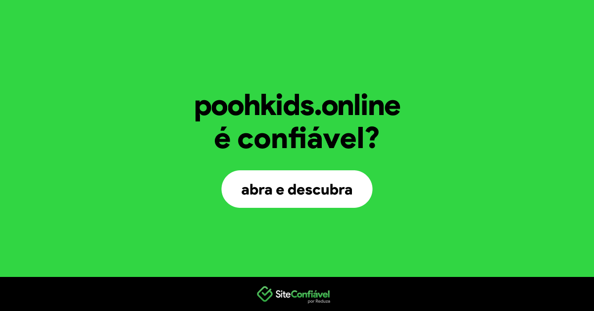 O site poohkids.online é confiável?