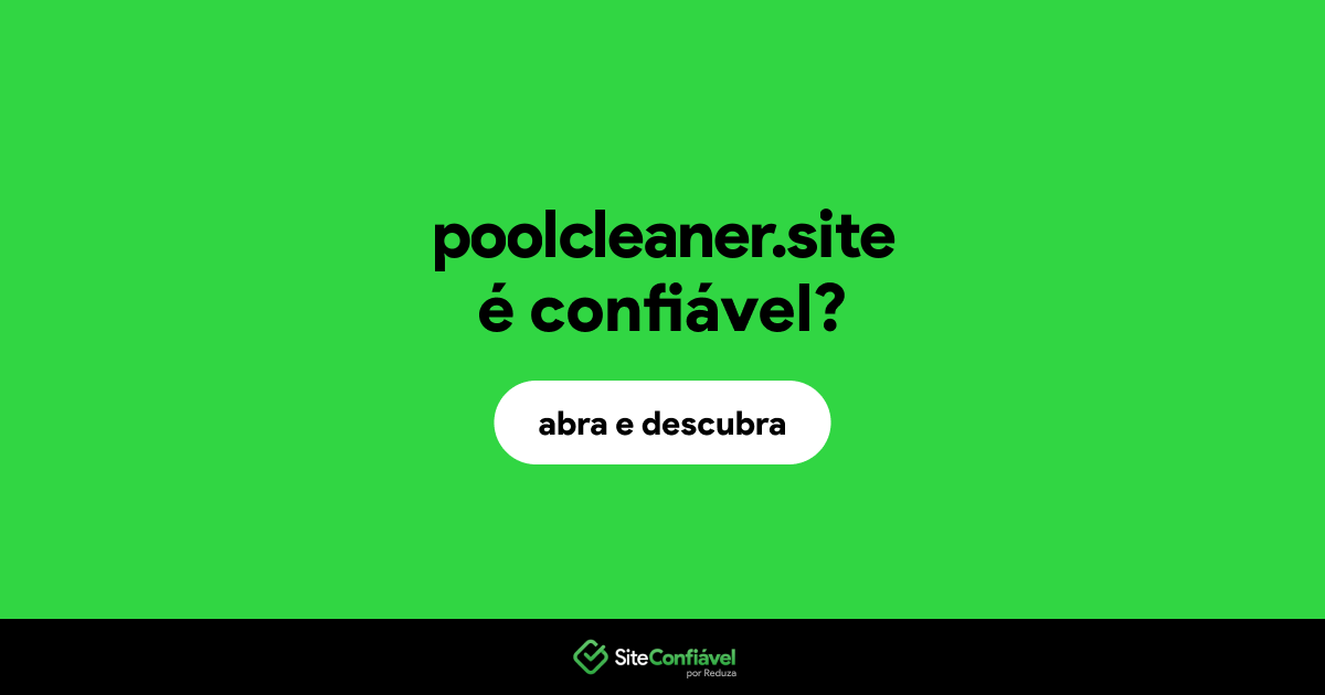 O site poolcleaner.site é confiável?