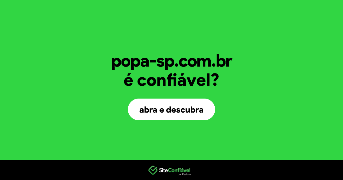 O site popa-sp.com.br é confiável?