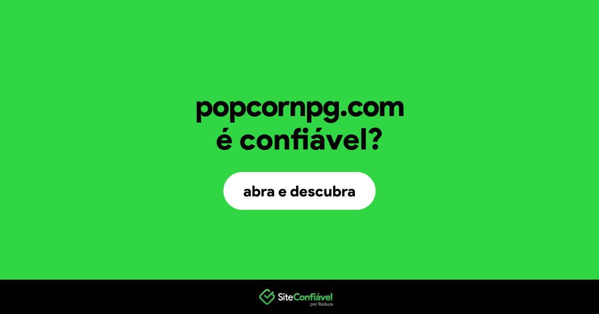 O site popcornpg.com é confiável?