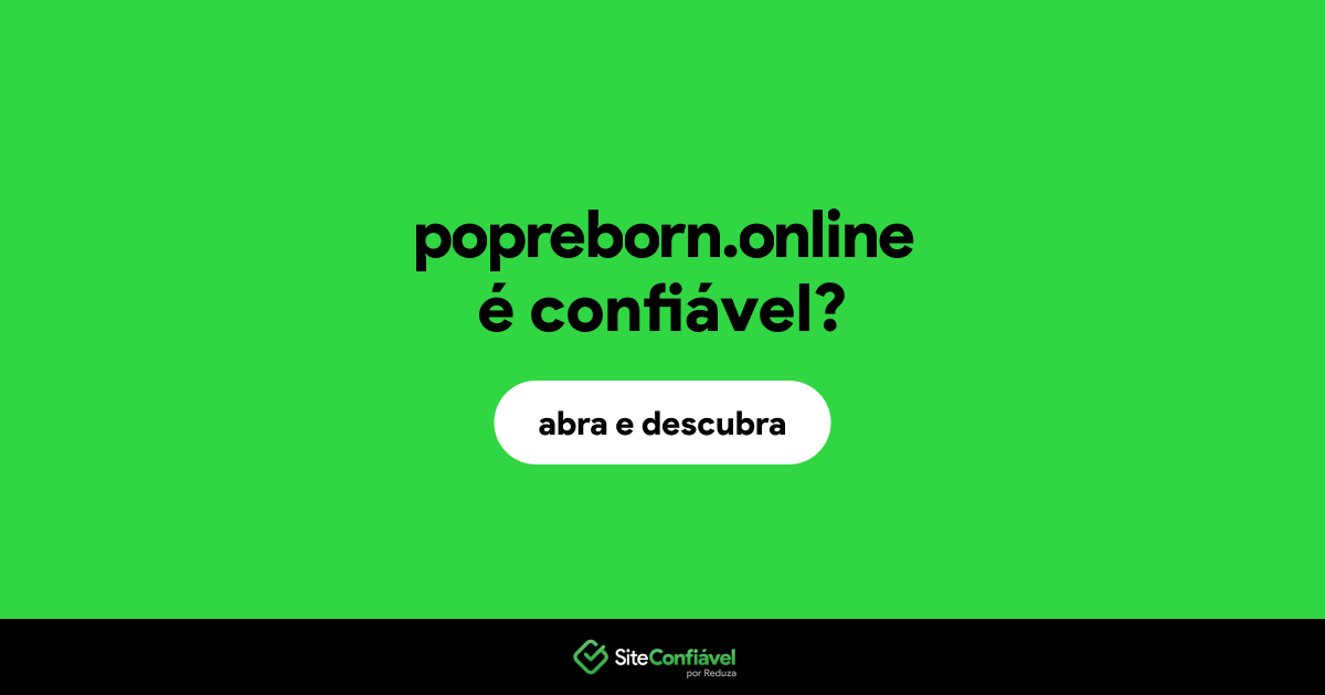 O site popreborn.online é confiável?