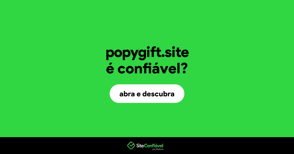 O site popygift.site é confiável?