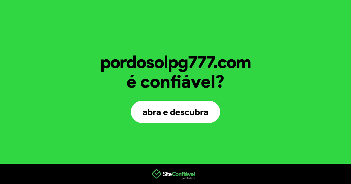 O site pordosolpg777.com é confiável?