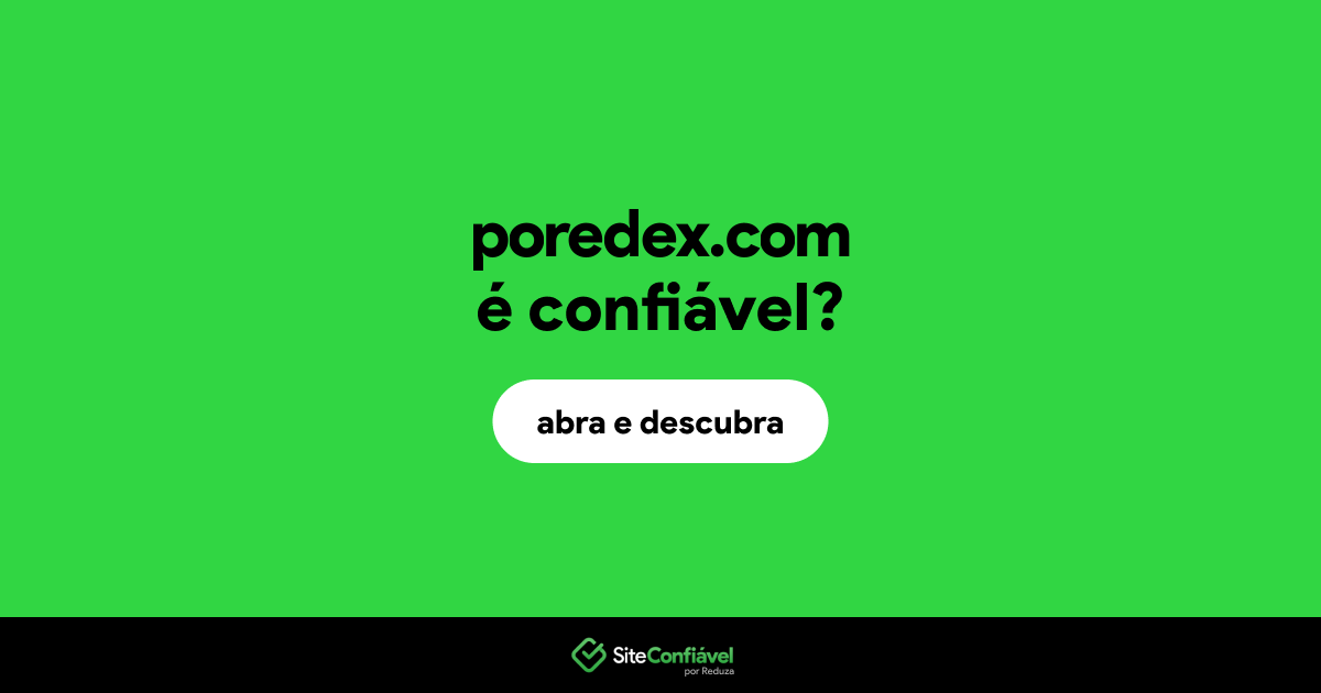 O site poredex.com é confiável?