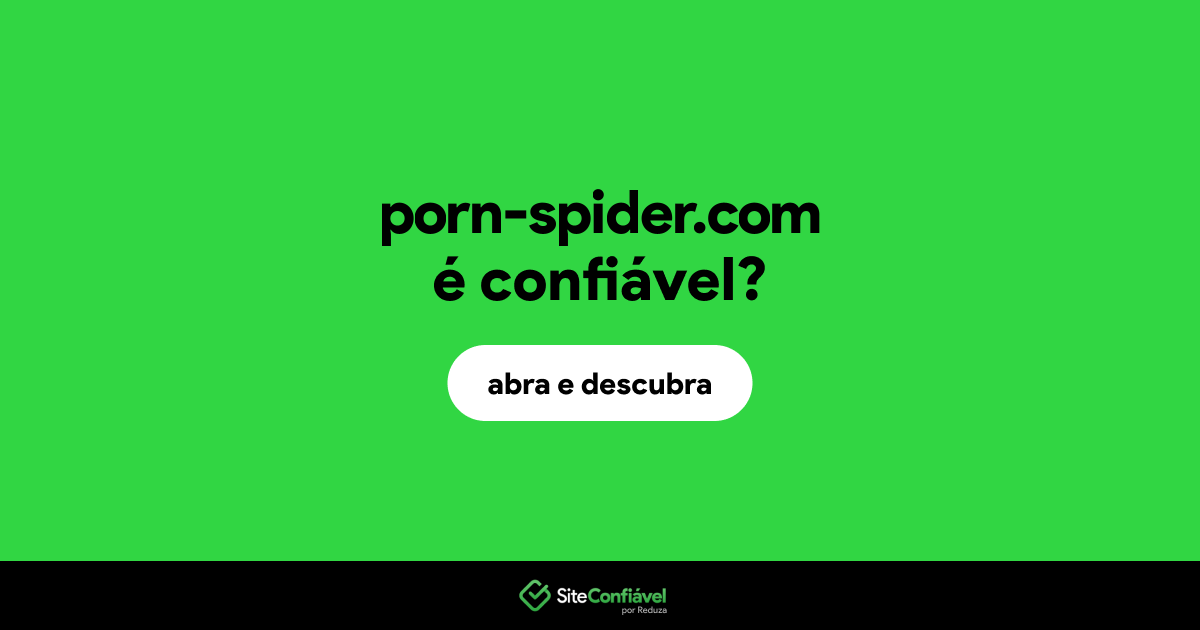 O site porn-spider.com é confiável?
