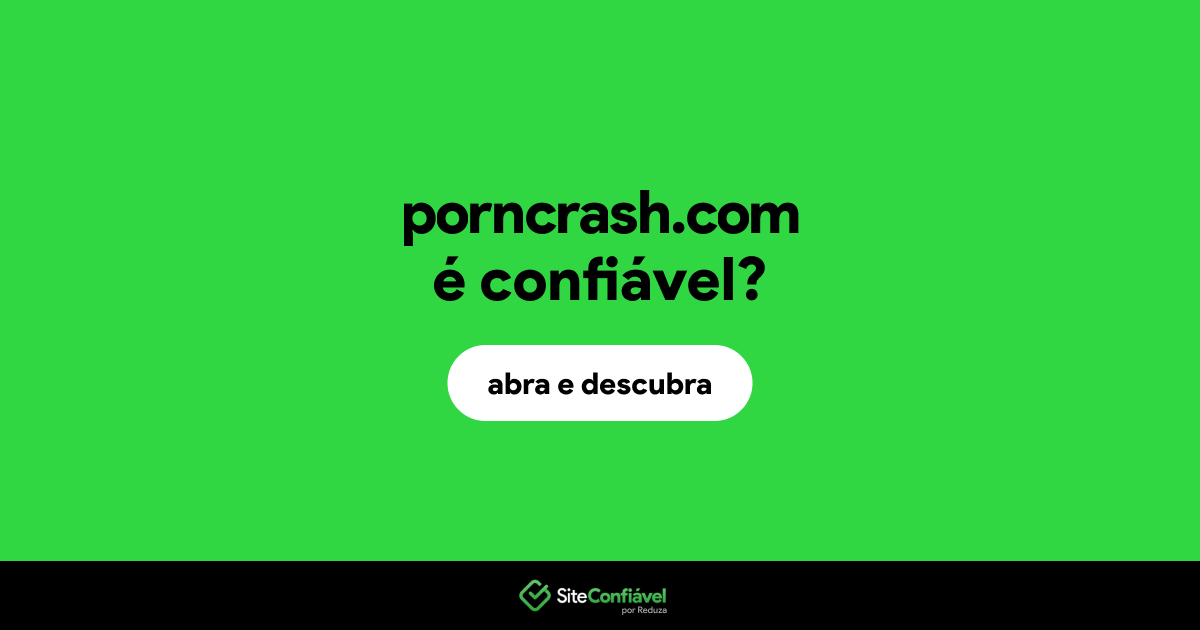 O site porncrash.com é confiável?