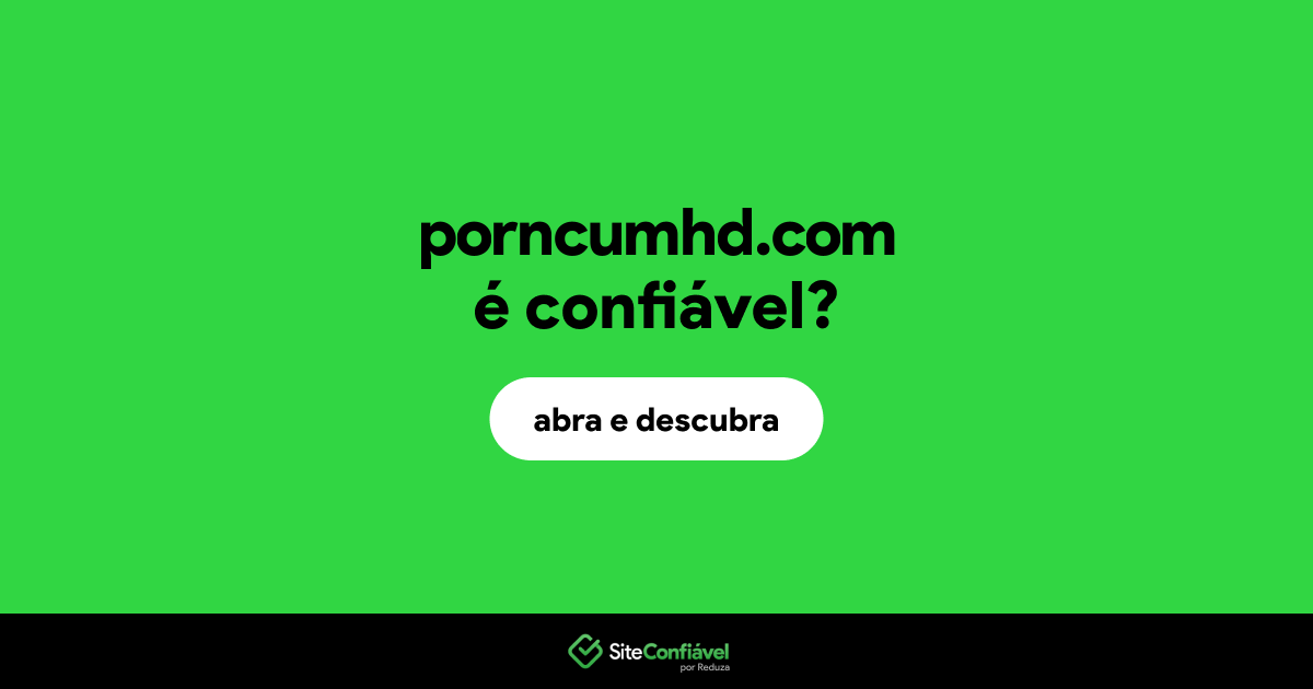 O site porncumhd.com é confiável?