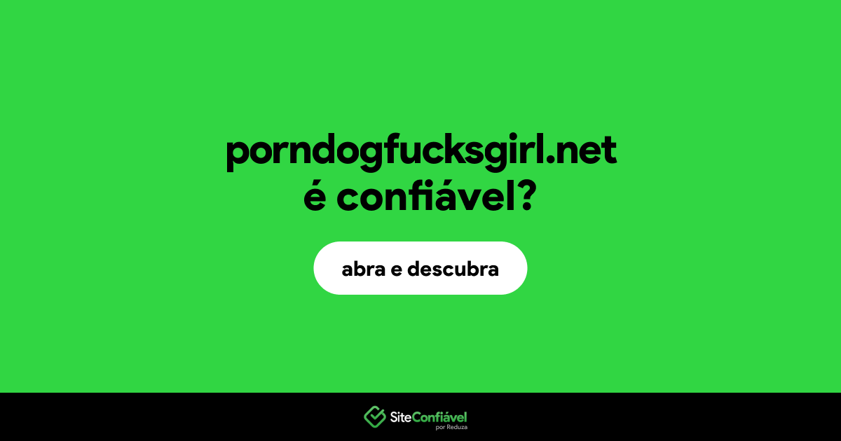 O site porndogfucksgirl.net é confiável?
