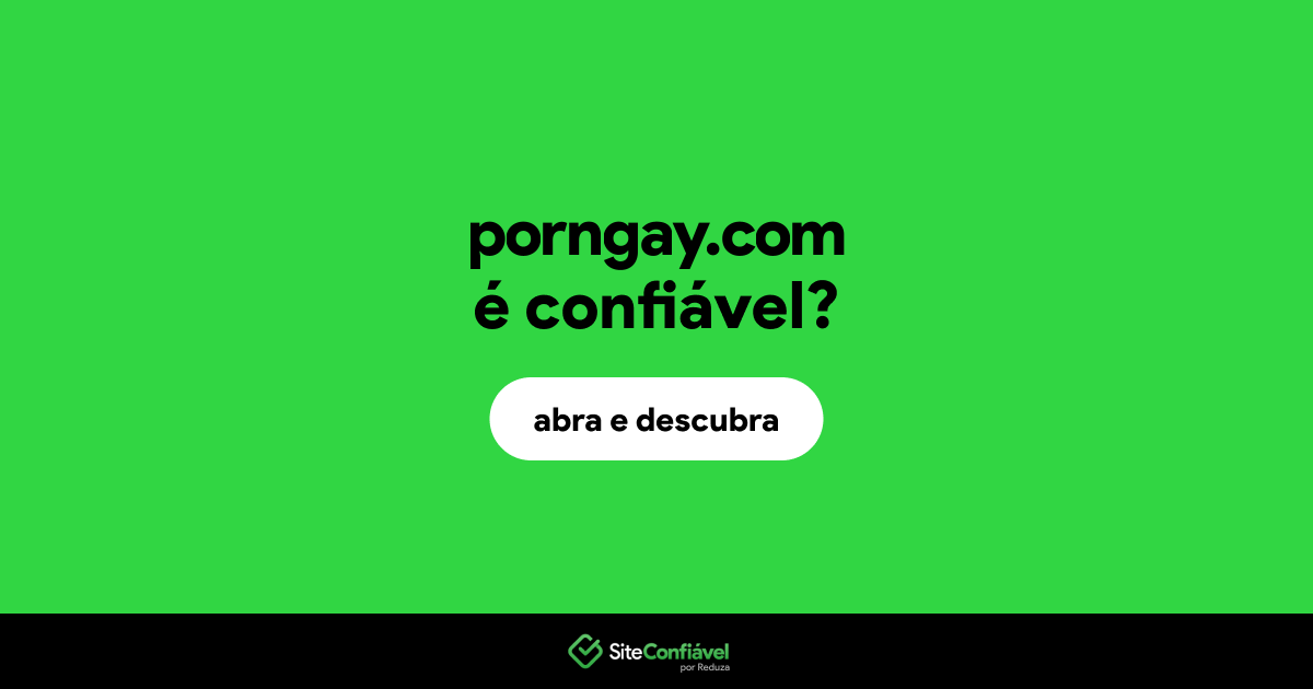 O site porngay.com é confiável?