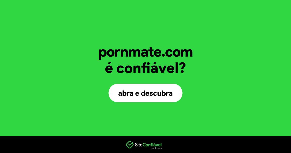O site pornmate.com é confiável?