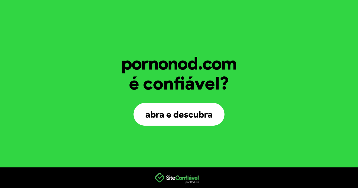O site pornonod.com é confiável?