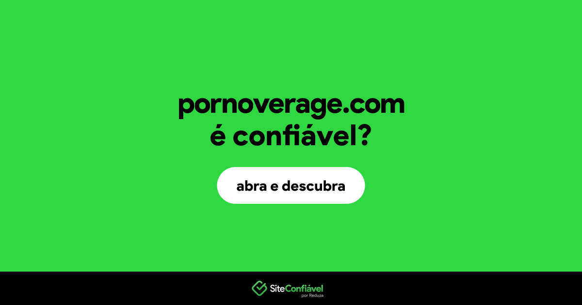 O site pornoverage.com é confiável?