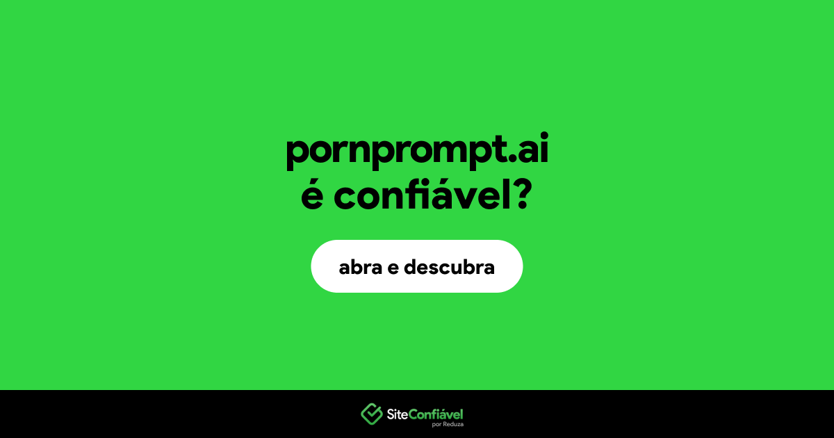 O site pornprompt.ai é confiável?