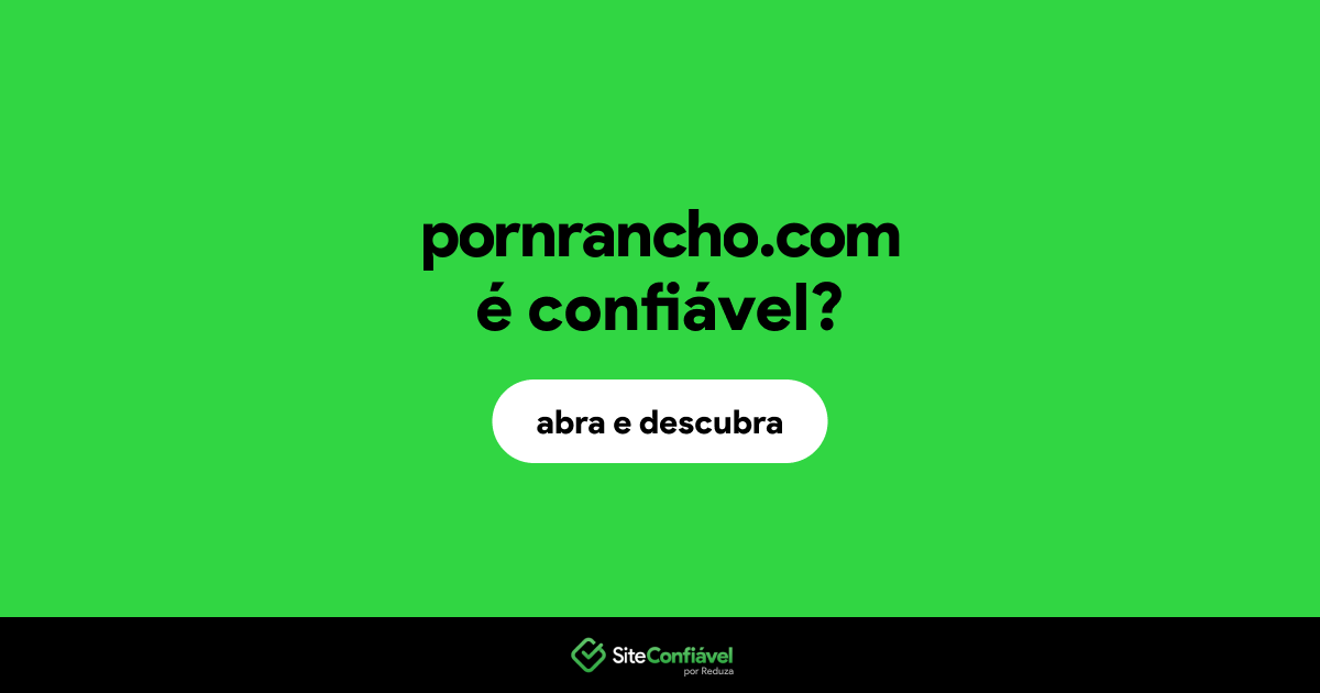 O site pornrancho.com é confiável?