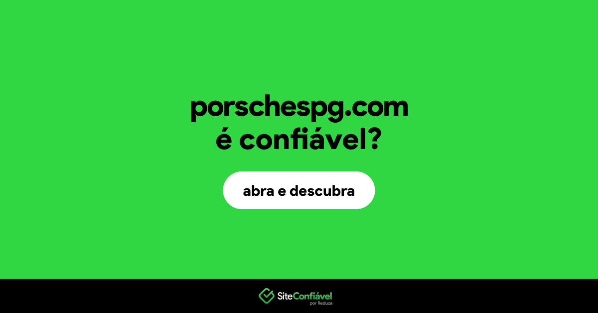 O site porschespg.com é confiável?