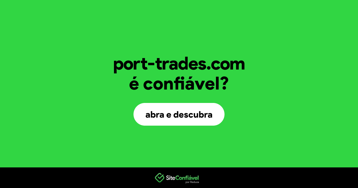 O site port-trades.com é confiável?