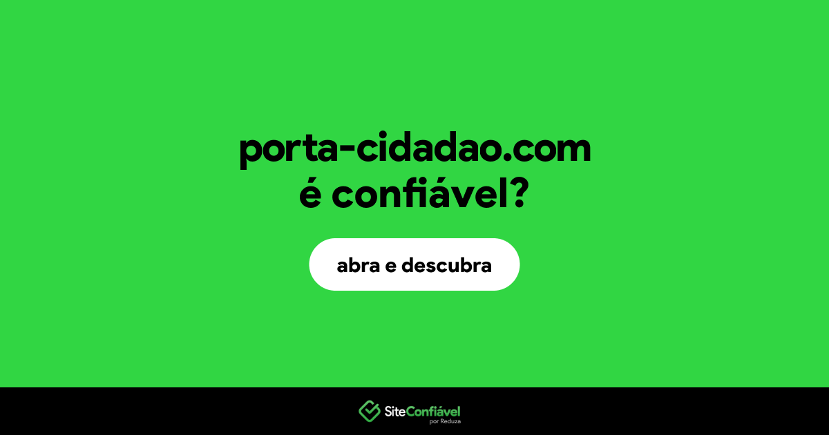 O site porta-cidadao.com é confiável?