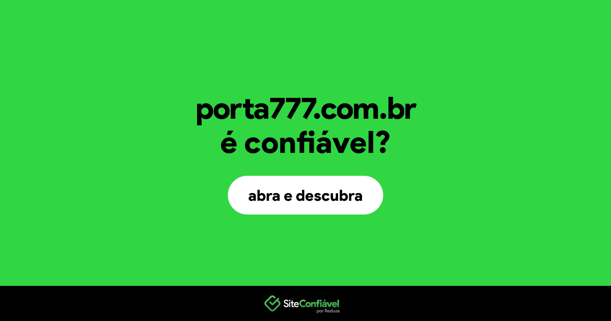 O site porta777.com.br é confiável?