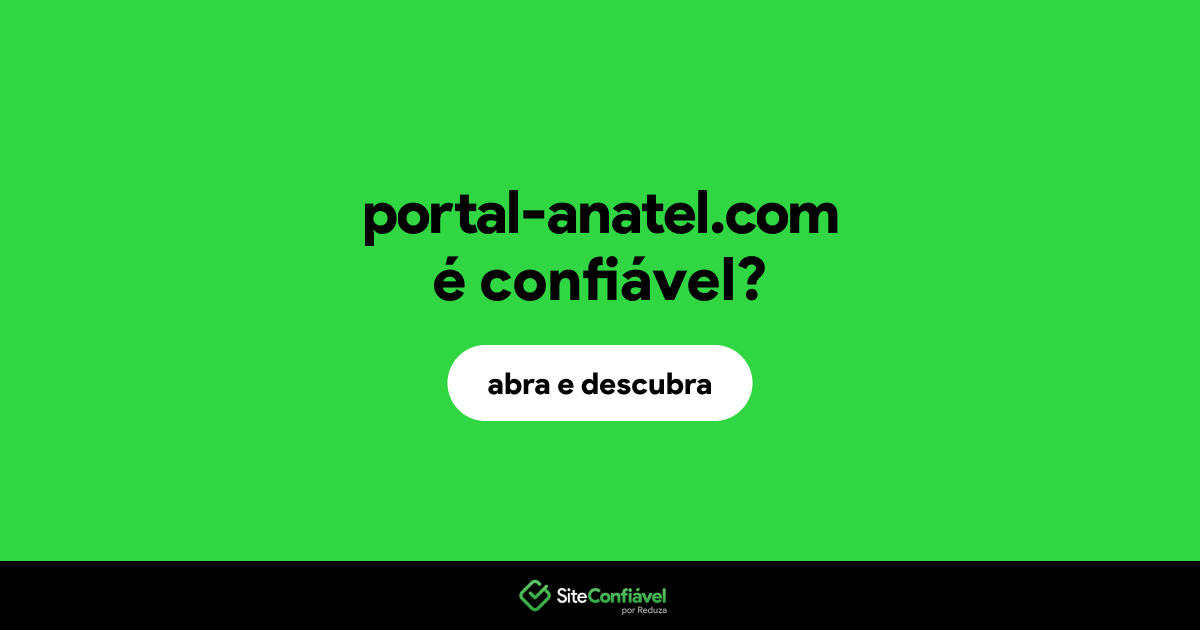 O site portal-anatel.com é confiável?