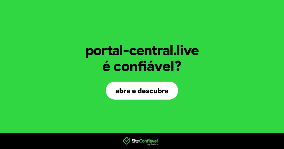 O site portal-central.live é confiável?