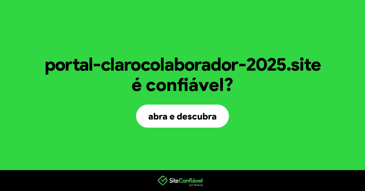 O site portal-clarocolaborador-2025.site é confiável?