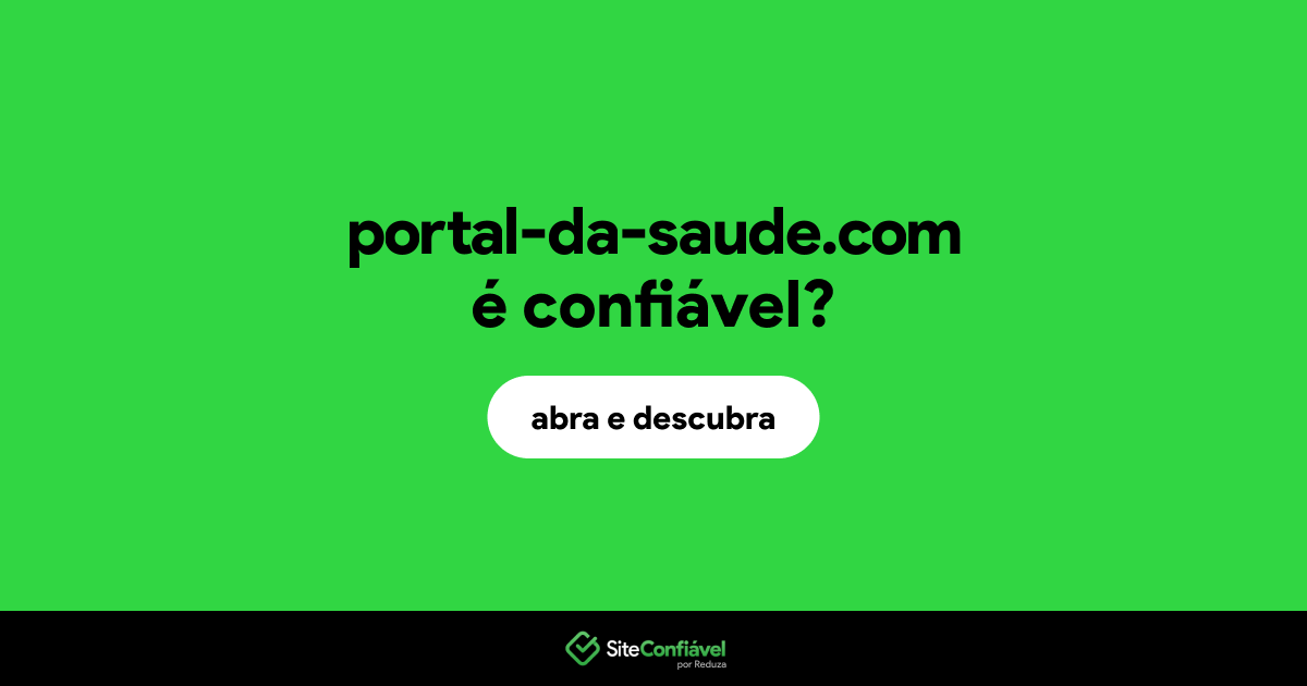 O site portal-da-saude.com é confiável?