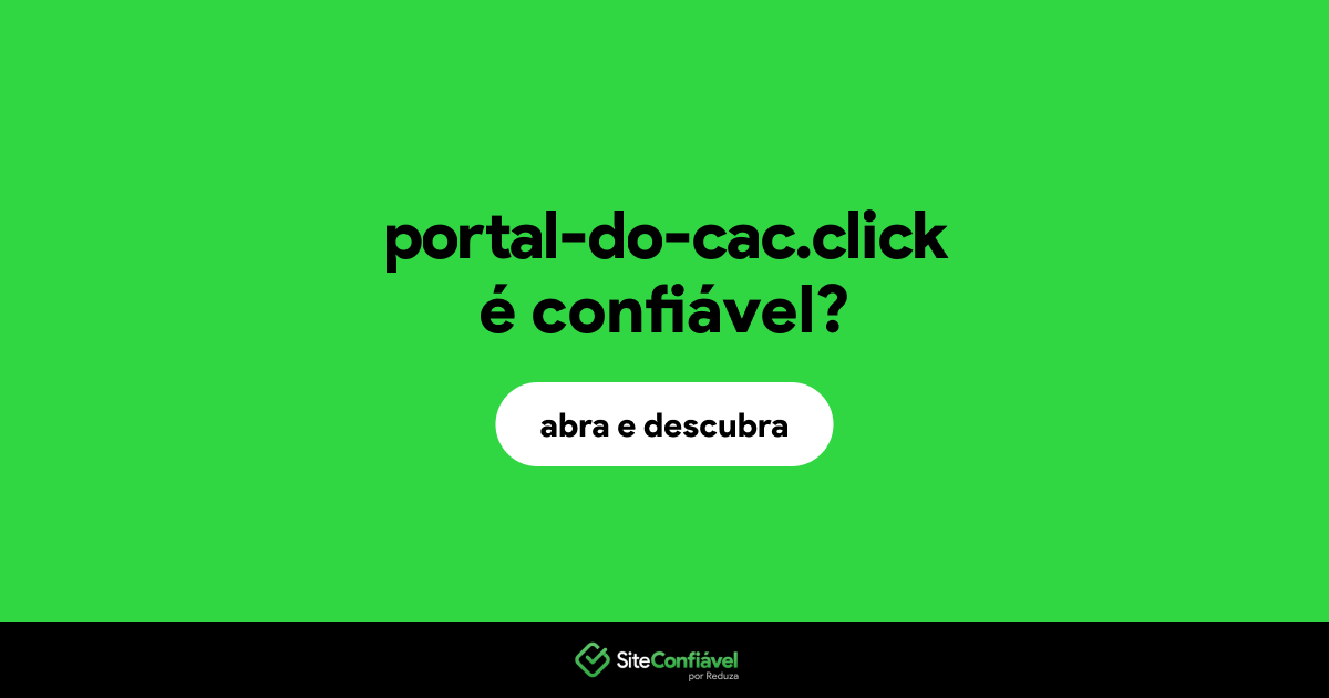 O site portal-do-cac.click é confiável?