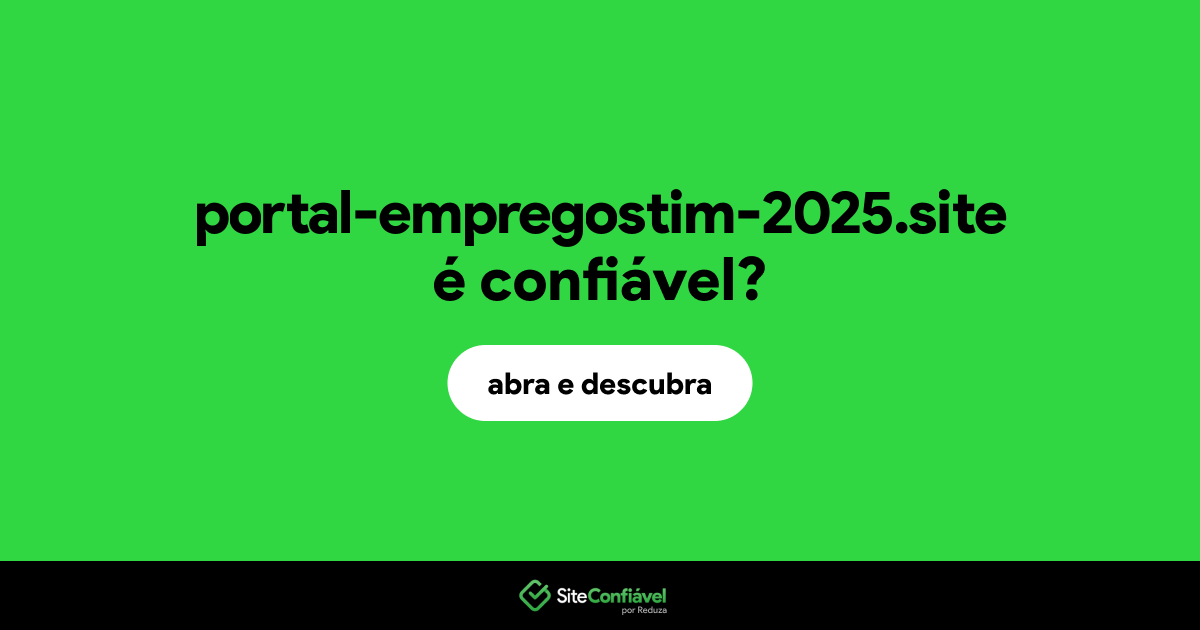 O site portal-empregostim-2025.site é confiável?