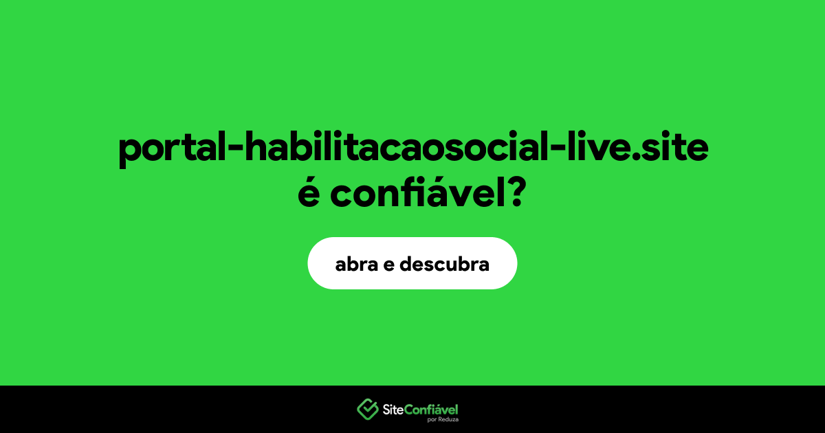 O site portal-habilitacaosocial-live.site é confiável?