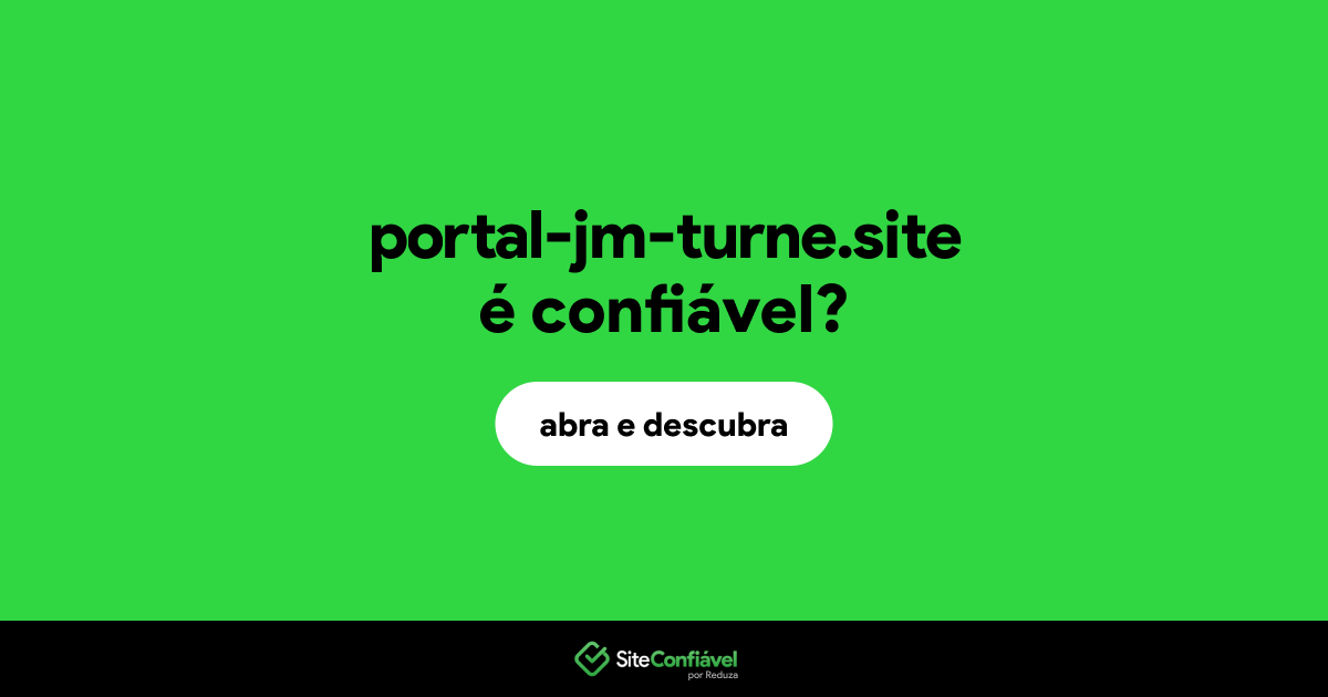 O site portal-jm-turne.site é confiável?