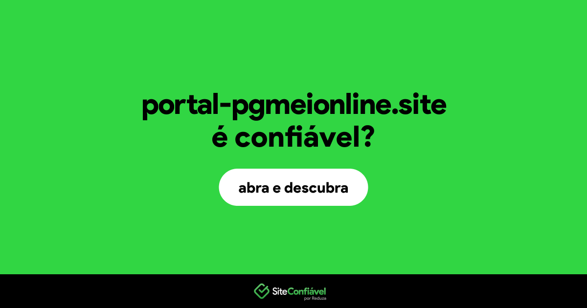 O site portal-pgmeionline.site é confiável?